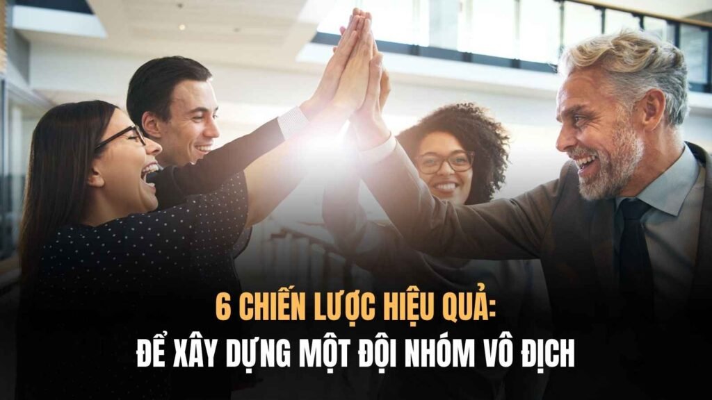 Xây Dựng Một Đội Nhóm