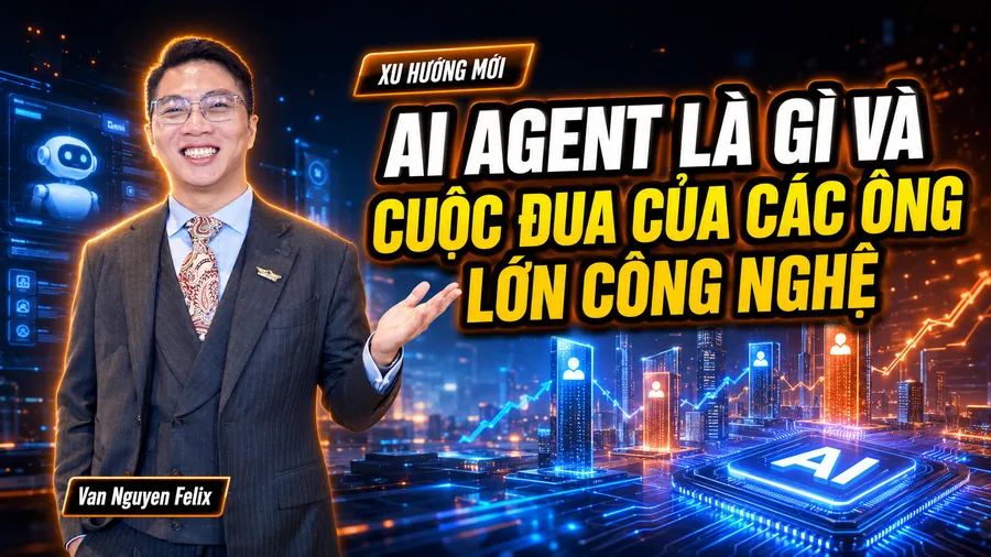AI Agent là gì và cuộc đua của các ông lớn công nghệ - AI Agent