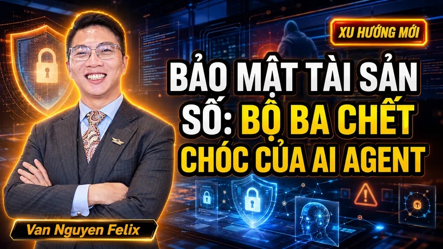 Bảo mật tài sản số: Bộ ba chết chóc của AI Agent - AI Agent