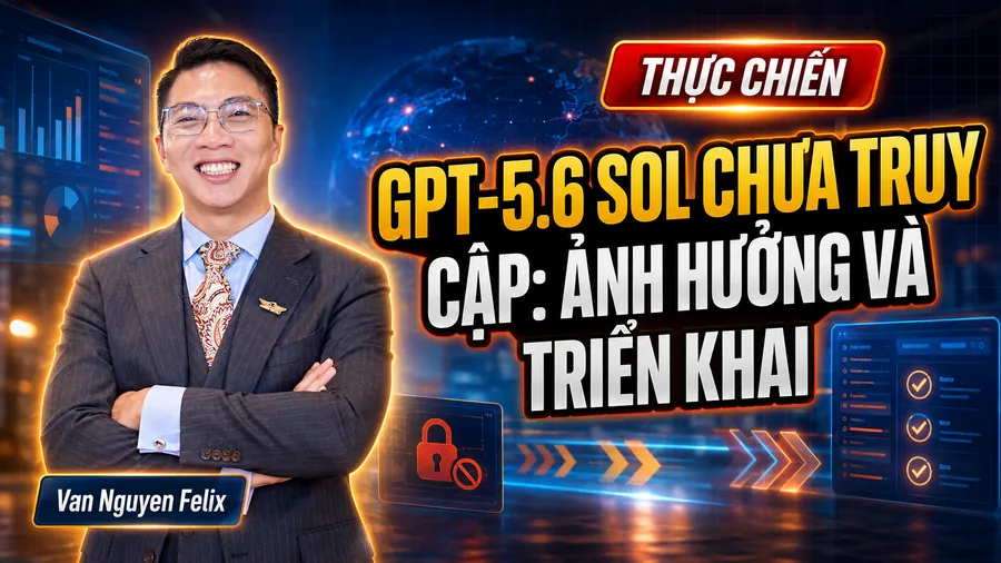 GPT-5.6 Sol chưa truy cập: Ảnh hưởng và triển khai - GPT-5.6 Sol