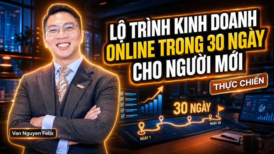 Lộ trình kinh doanh online trong 30 ngày cho người mới - kinh doanh online