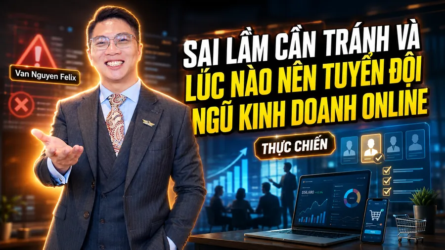 Sai lầm cần tránh và lúc nào nên tuyển đội ngũ kinh doanh online - kinh doanh online